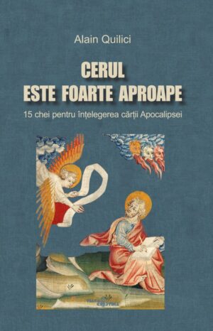 Cerul este foarte aproape. 15 chei pentru înțelegerea cărții Apocalipsei