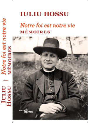 Notre foi est notre vie. Memoires